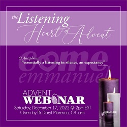 Advent Webinar: The Listening Heart of Advent with Daryl Moresco 17 December 2pm UTC 5 (Sunday 18 Dec 6am AEDT)